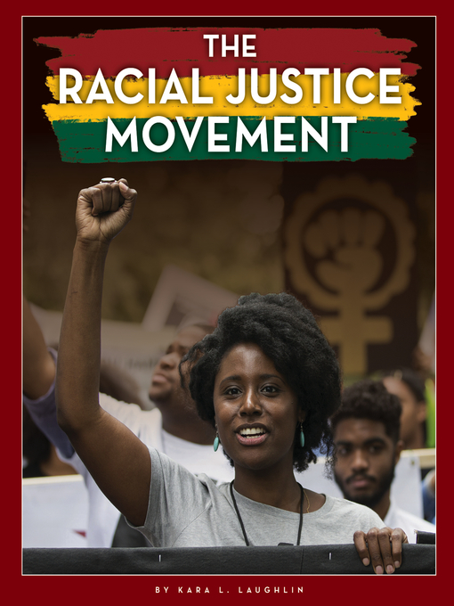 Title details for The Racial Justice Movement by Kara L. Laughlin - Available